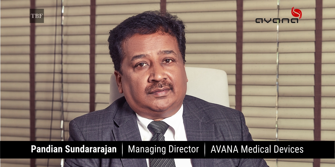 AVANA Medical Devices Pvt. Ltd.- Preserving Health by Helping Surgeons Treat Their Patients Better! 