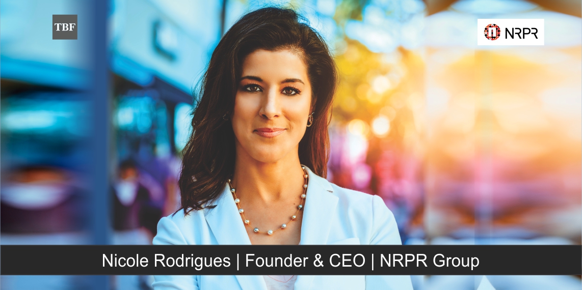 Nicole Rodrigues, Founder of NRPR Group - A Fearless Entrepreneur 